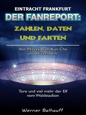 cover image of Die Eintracht – Zahlen, Daten und Fakten von Eintracht Frankfurt